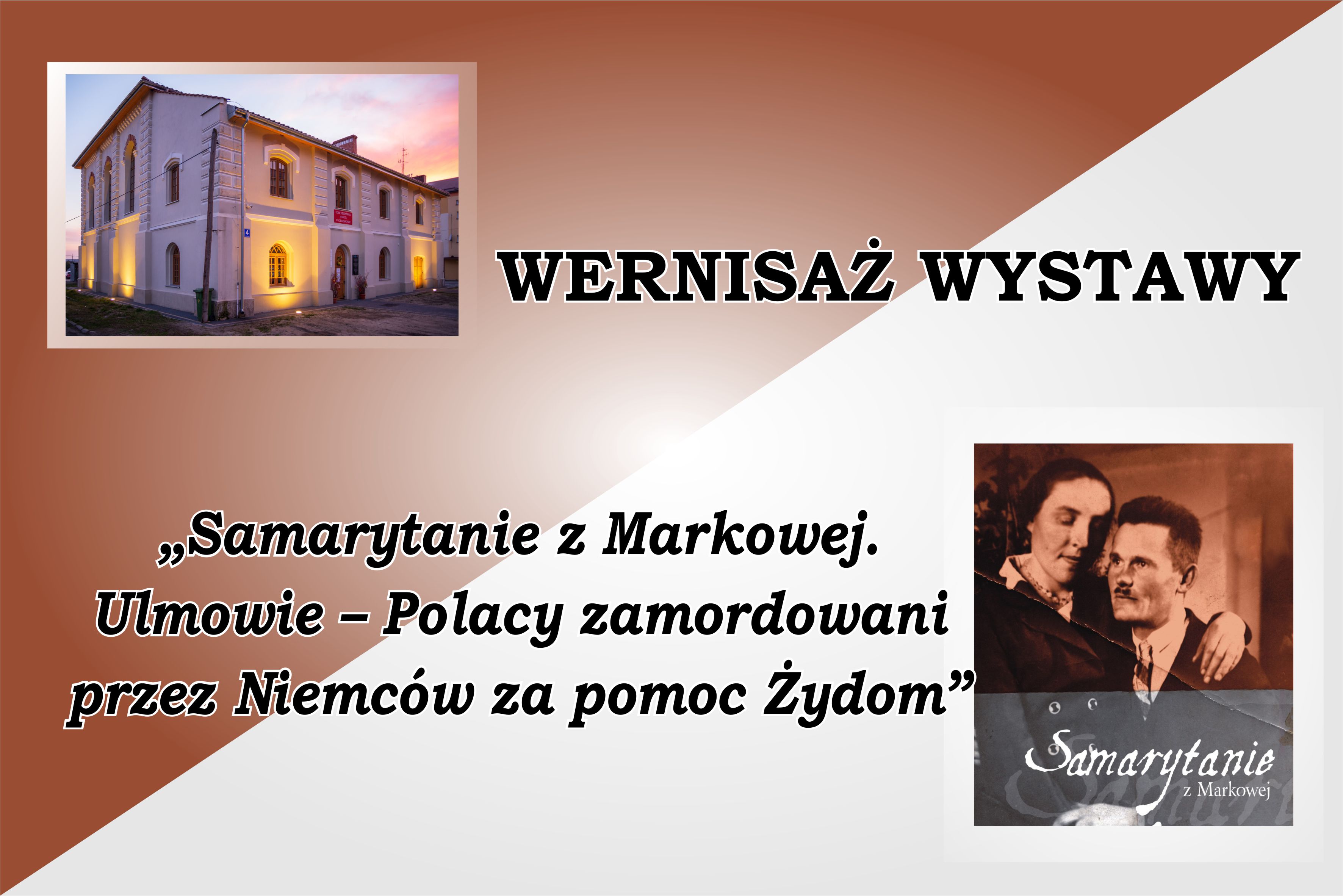 Read more about the article Wystawa „Samarytanie z Markowej. Ulmowie – Polacy zamordowani przez Niemców za pomoc Żydom”