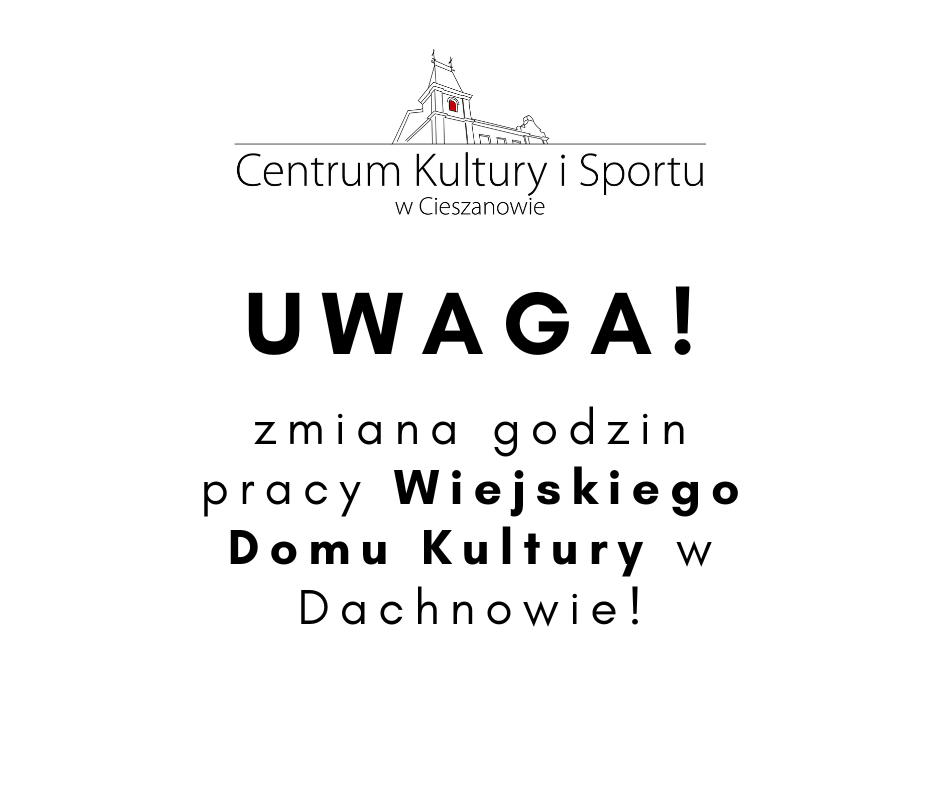 Read more about the article Zmiana godzin pracy WDK w Dachnowie