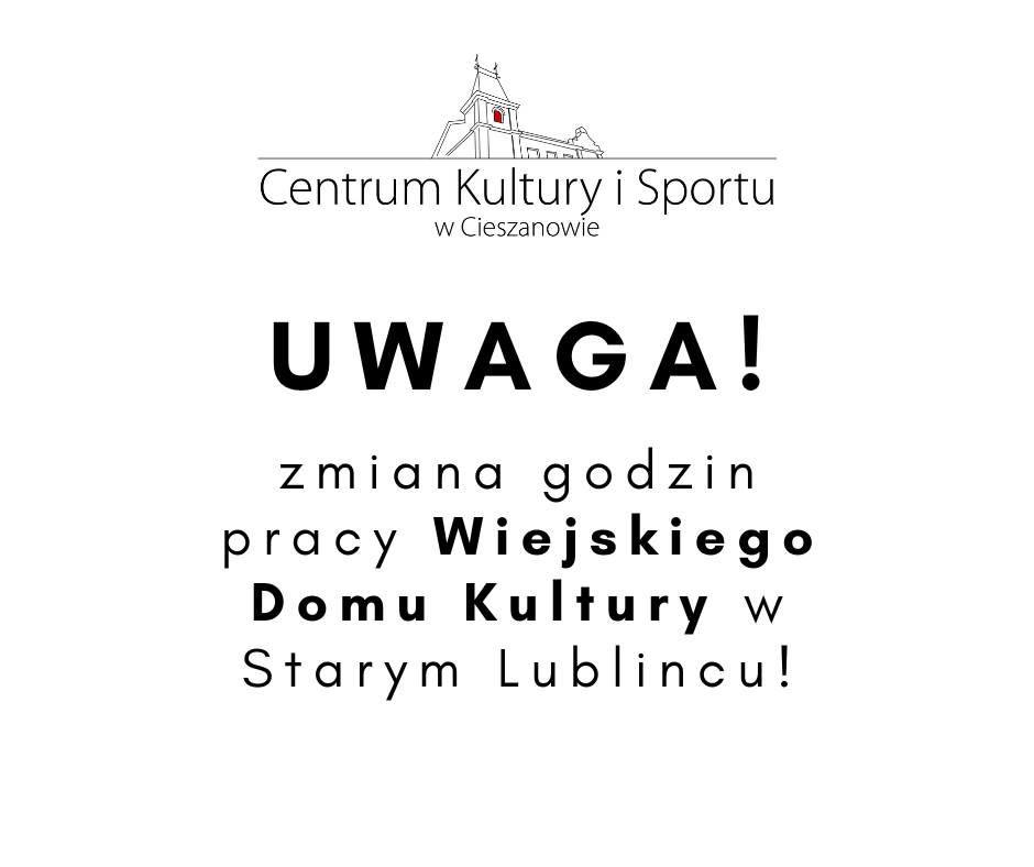 You are currently viewing Zmiana godzin pracy WDK w Starym Lublińcu