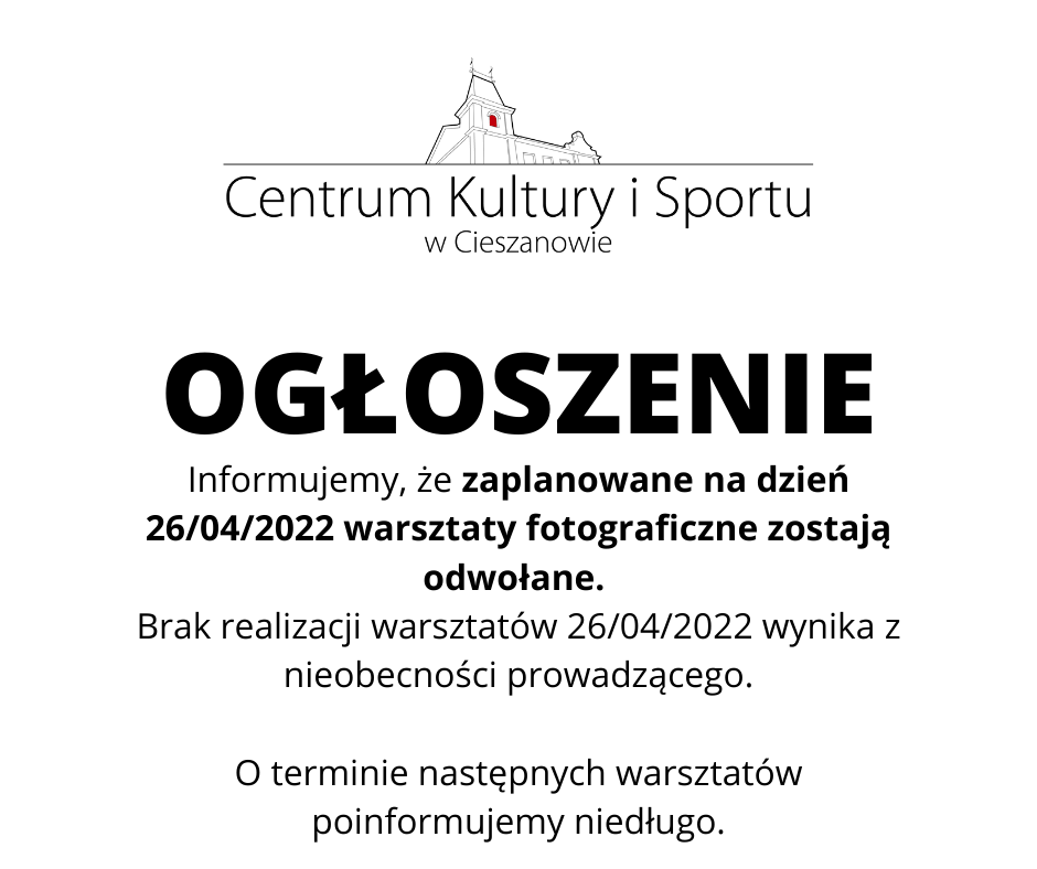 Read more about the article Odwołanie warsztatów fotograficznych 26/04/2022